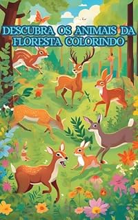 Livro Descubra Os Animais Da Floresta Colorindo: Satisfação em Colorir