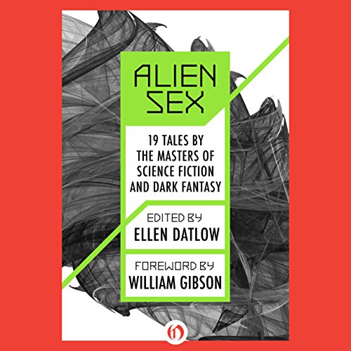 Alien Sex: 19 Tales by the Masters of Science Fiction and Dark Fantasy