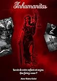 Image de Inhumanitas: La vie de votre enfant est en jeu. Que feriez-vous ? (French Edition)