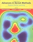 Advances in Kernel Methods: Support Vector Learning by Bernhard Schölkopf, Christopher J. C. Burges