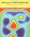 Advances in Kernel Methods: Support Vector Learning by Bernhard Schölkopf, Christopher J. C. Burges