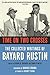 Time on Two Crosses: The Collected Writings of Bayard Rustin