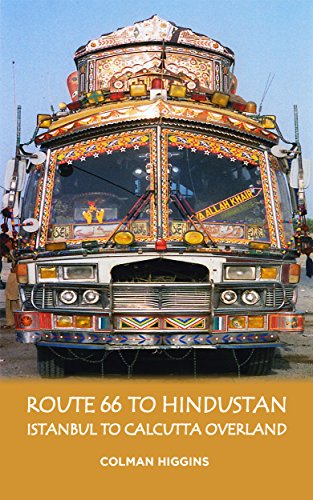Route 66 to Hindustan: Istanbul to Calcutta overland