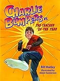 Charlie Bumpers vs. the Teacher of the Year