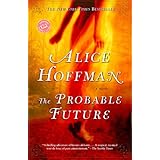 The Probable Future: A Novel (Ballantine Reader's Circle)