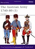 The Austrian Army 1740-80 (1): Cavalry (Men-at-Arms)