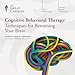 Cognitive Behavioral Therapy: Techniques for Retraining Your Brain