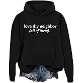 NACJOM Love Thy Neighbor All Of Them Sweatshirt, Love Thy Neighbor All Of Them Hoodie