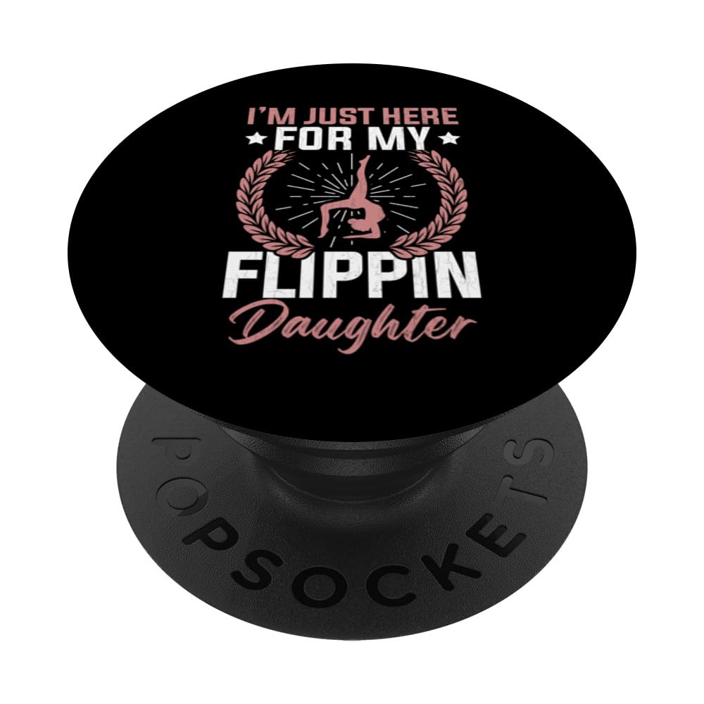 Gymnastics Funny Flippin Daughter Gymnast Gymnastic Graphic PopSockets Swappable PopGrip