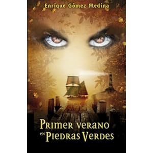 Primer verano en Piedras Verdes: novela juvenil de aventuras, suspense y fantasia (Volume 1) (Spanish Edition)