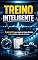 Livro Treino Inteligente: O guia prático para seguir um treino efiente e ter resultados sem perda de tempo.