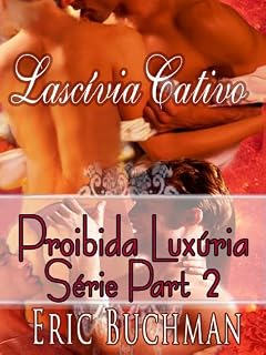 Livro Lascívia Cativo (Proibida Luxúria Parte Série dois Livro 2)
