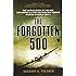 The Forgotten 500: The Untold Story of the Men Who Risked All for the Greatest Rescue Mission of World War II