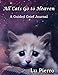 All Cats Go To Heaven: A Guided Grief Journal by Lu Pierro