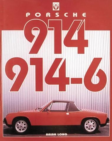 The 914 and 914-6 Porsche, A Restorer's Guide to Authenticity III