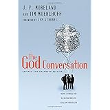 The God Conversation: Using Stories and Illustrations to Explain Your Faith