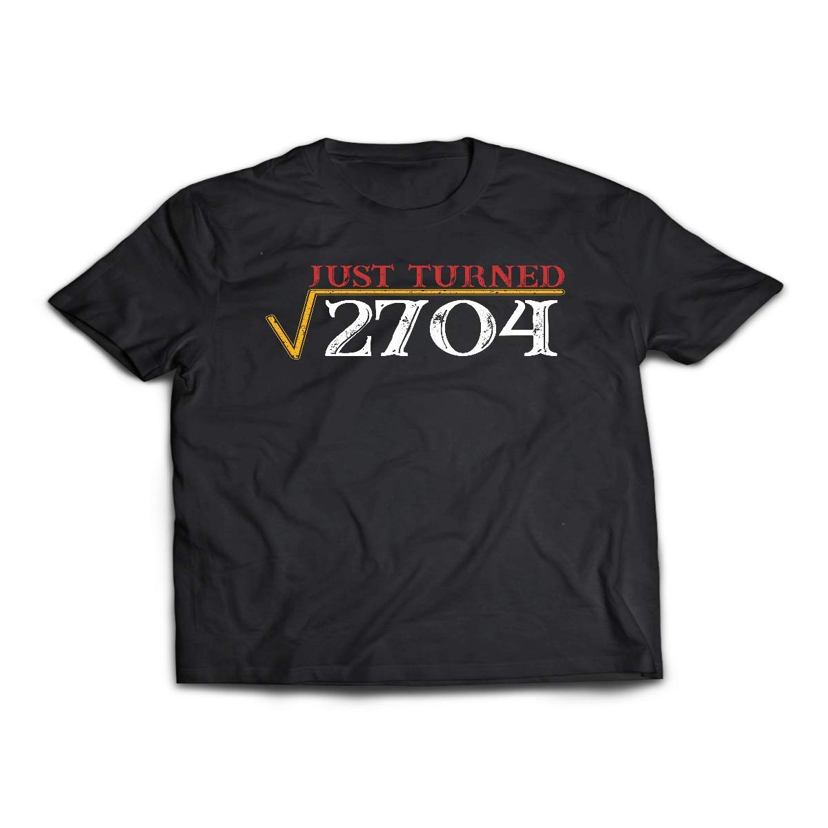 52th Birthday Gift Just Turn Square Root 2704 52th Shirt Tshirt 5163