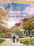 Healing Autumn's Heart (Claremont, Alabama Book 2) by Renee Andrews