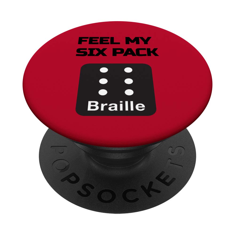 Feel My Six Pack Braille Blind Humor Saying PopSockets PopGrip: Swappable Grip for Phones & Tablets