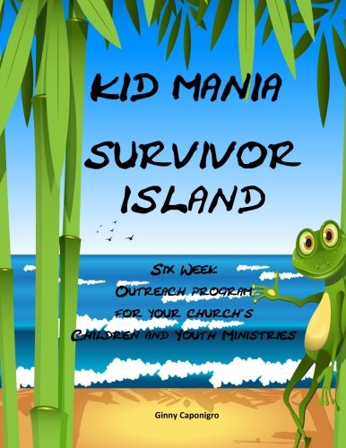 KID MANIA Survivor Island by Ginny Caponigro