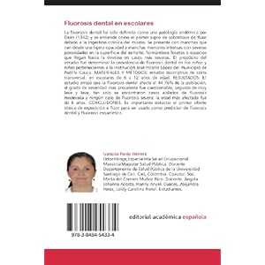 Fluorosis dental en escolares: Fluorosis dental en escolares de Padilla, Cauca, Colombia (Spanish Edition)
