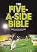 The Five-a-Side Bible: Inside the World of Tasty Tackles and Terrible Touches