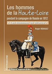 Les  hommes de la Haute-Loire pendant la campagne de Russie en 1812