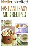 Fast And Easy Mug Recipes