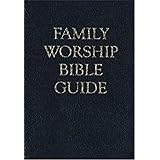 Family Worship Bible Guide - Bonded Leather Gift Edition