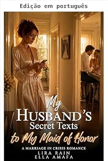 Livro As mensagens secretas do meu marido para minha dama de honra (Seu casamento em crise Livro 22)