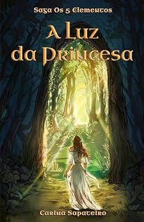 Livro A Luz da Princesa (Os 5 Elementos Livro 1)