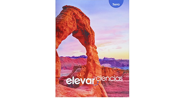 Amazon Com Elevate Middle Grade Science 2019 Spanish Earth Student Edition Grade 6 9780328962426 Savvas Learning Co Books Amazon Com Elevate Middle Grade Science 2019 Spanish Earth Student Edition Grade 6 9780328962426 Savvas Learning Co Books