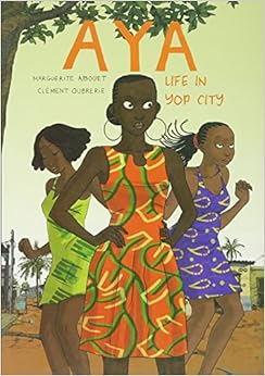 Aya: Life in Yop City, by Marguerite Abouet