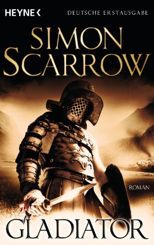 Gladiator: Roman (Rom-Serie 9) (German Edition) by Simon Scarrow