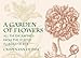 A Garden of Flowers: All 104 Engravings from the Hortus Floridus of 1614 (Dover Pictorial Archives) by
