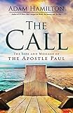 The Call: The Life and Message of the Apostle Paul