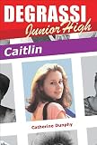 Caitlin (Degrassi Junior High)