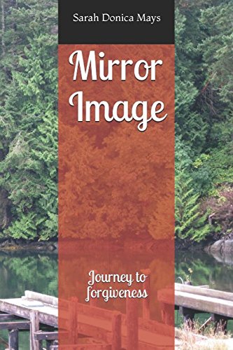 Mirror Image: Journey to forgiveness
