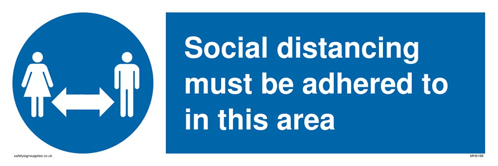 Social distancing must be adhered to in this area Sign - 300x100mm - L31