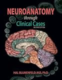 Neuroanatomy Through Clinical Cases, Second Edition, Text with Interactive eBook (Blumenfeld, Neuroanatomy Through Clinical Cases), Hal Blumenfeld, 0878936130