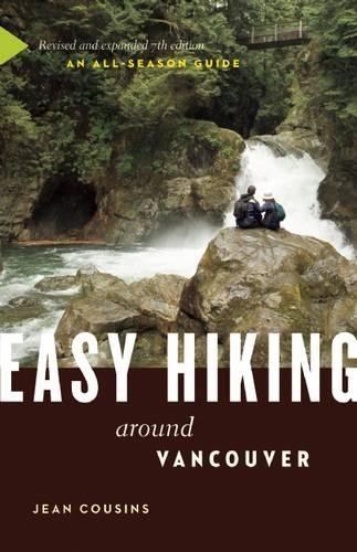 Read Easy Hiking Around Vancouver: An All-Season Guide<br />[W.O.R.D]