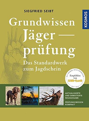 Grundwissen Jagerprufung Das Standardwerk Zum Jagdschein Seibt Siegfried Amazon Com Books