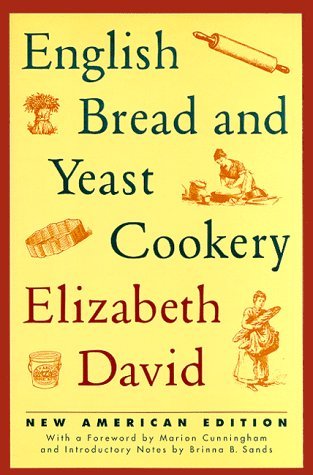 English Bread and Yeast Cookery (Revised) by Elizabeth David (1994-04-02) by (Hardcover)