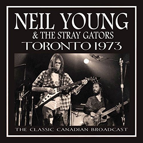 ◾️傑作73年ライブ2LP◾️NEIL YOUNG + STRAY GATORS / Neil Young & The Stray Gators – Toronto 1973 (The Classic