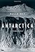 Antarctica: A Biography