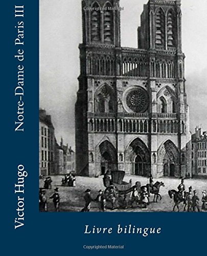 Notre-Dame de Paris III: Livre bilingue