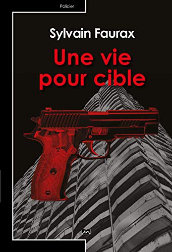 Une vie pour cible by 
