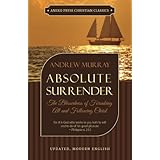 Absolute Surrender: The Blessedness of Forsaking All and Following Christ