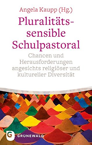 Download Pluralitätssensible Schulpastoral Chancen Und - 
