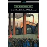 Capital (Volume 1: A Critique of Political Economy)